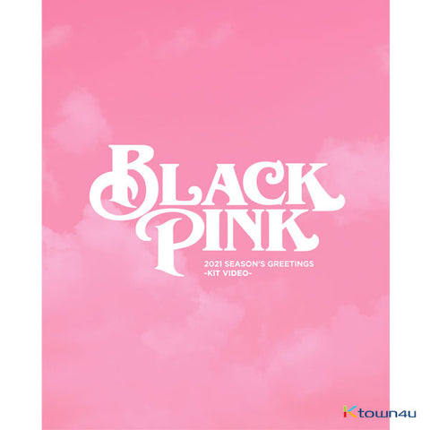[Ktown4u] BLACKPINK 2021 SEASON’S GREETINGS (KiT VIDEO)